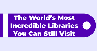The World’s Most Incredible Libraries You Can Still Visit