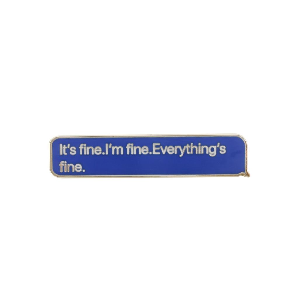 iMessage Blue Bubble It's Fine I'm Fine Everything's Fine Pin Pin WizardPins 1 Pin 