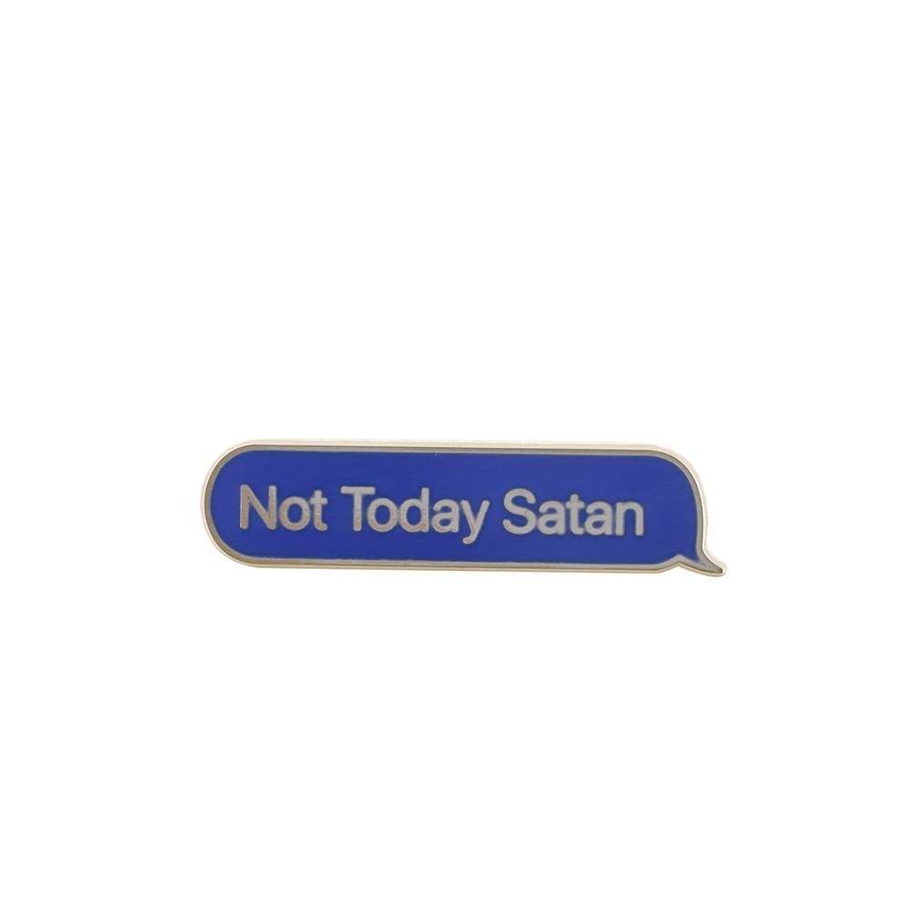 Message Blue Bubble Not Today Satan Pin Pin WizardPins 5 Pins 