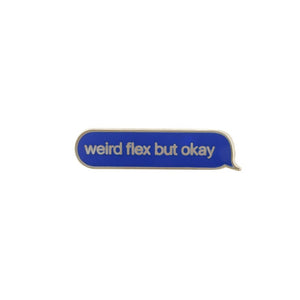 iMessage Blue Bubble Weird Flex But Okay Pin Pin WizardPins 5 Pins 